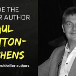Inside the Thriller Author with Paul Stretton-Stephens